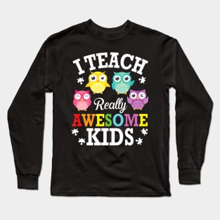 Teach Owls Long Sleeve T-Shirt